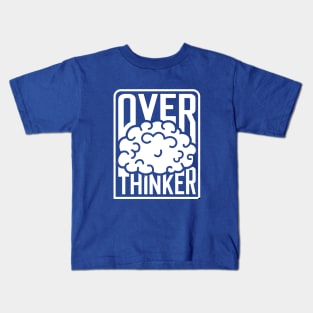 Over Thinker Kids T-Shirt